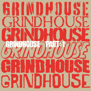 GRINDHOUSE Part 1