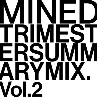 MINED Trimester Summary Mix Vol.2